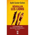 REVEILLER LES LIONS, Gundar-Goshen Ayelet