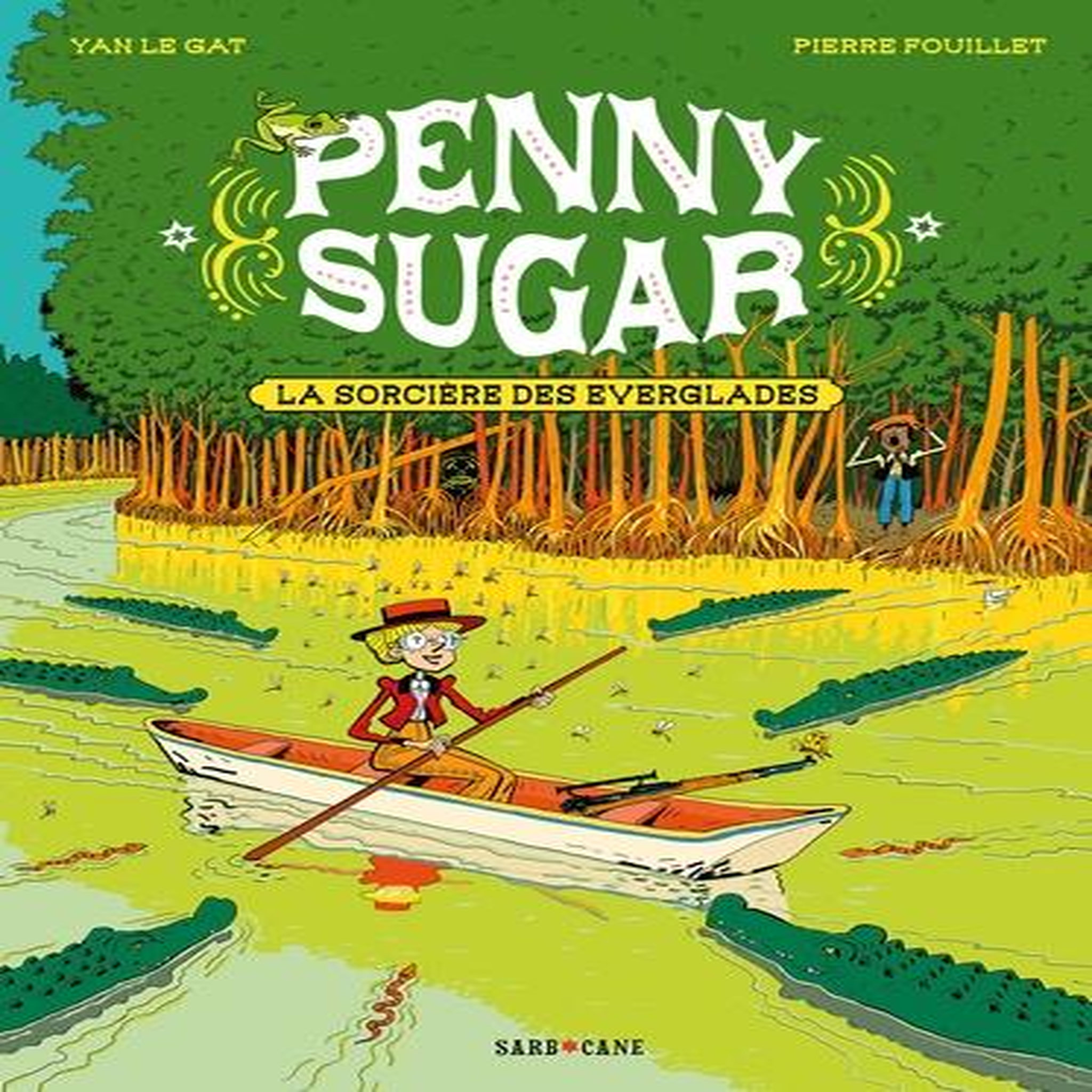 PENNY SUGAR TOME 2 : LA SORCIERE DES EVERGLADES, Le Gat Yan
