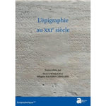 L'EPIGRAPHIE AU XXIE SIECLE. ACTES DU XVIE CONGRES INTERNATIONAL D'EPIGRAPHIE GRECQUE ET LATINE (BORDEAUX, 29 AOUT-02 SEPTEMBRE 2022), Fröhlich Pierre