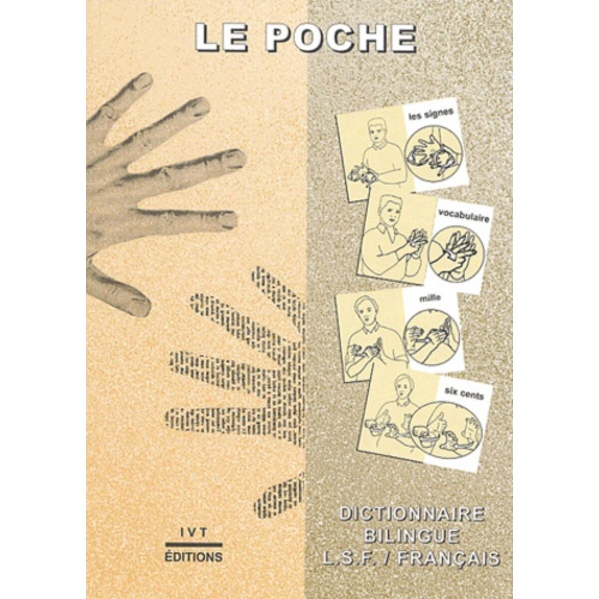  LE POCHE. DICTIONNAIRE BILINGUE LSF / FRANCAIS, Galant Philippe