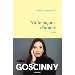 MILLE FACONS D'AIMER, Goscinny Anne