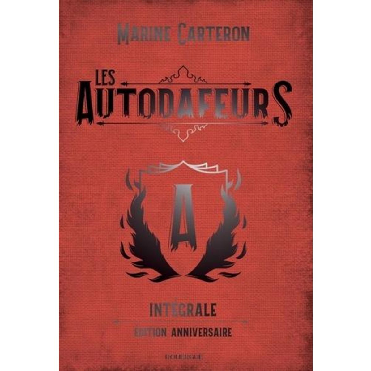 LES AUTODAFEURS INTEGRALE : TOME 1, MON FRERE EST UN GARDIEN ; TOME 2, MA SOEUR EST UNE ARTISTE DE GUERRE ; TOME 3, NOUS SOMMES TOUS DES PROPAGATEURS. EDITION COLLECTOR, Carteron Marine