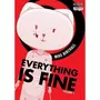  EVERYTHING IS FINE TOME 1 , Birchall Mike