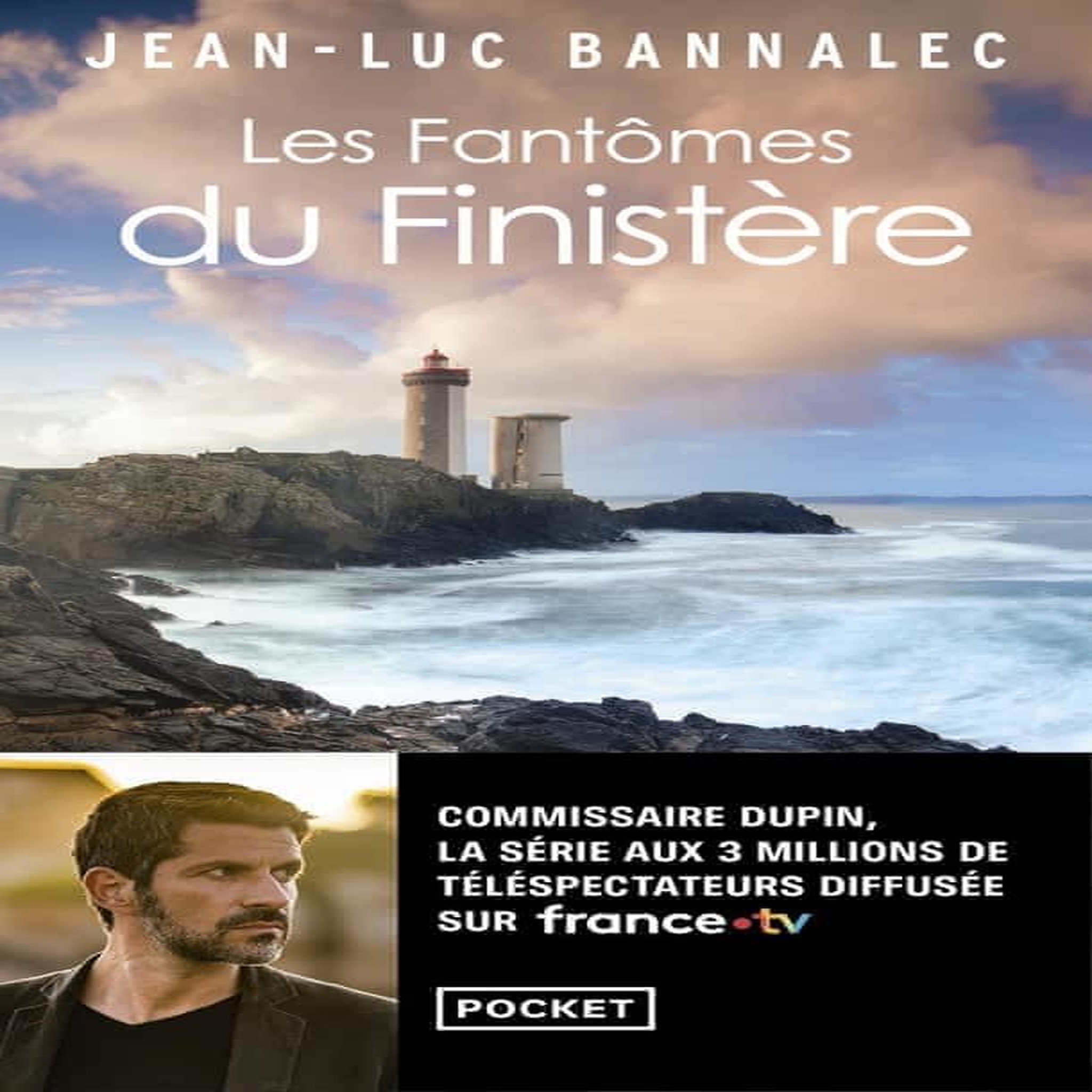 LES FANTOMES DU FINISTERE. UNE ENQUETE DU COMMISSAIRE DUPIN, Bannalec Jean-Luc