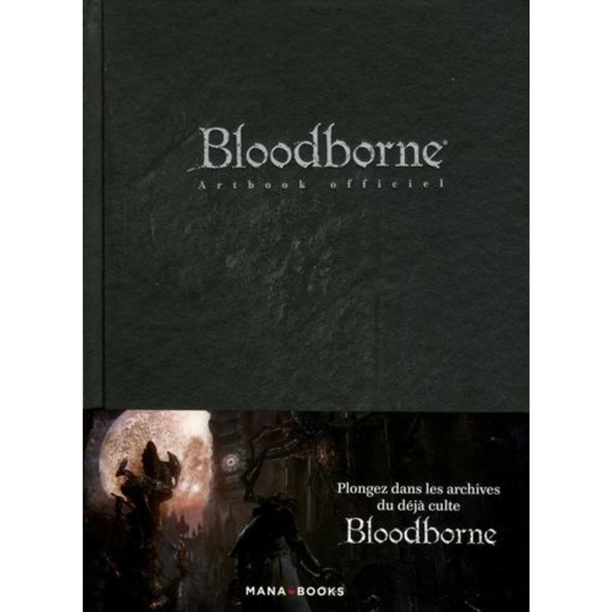 BLOODBORNE. ARTBOOK OFFICIEL, Mana Books