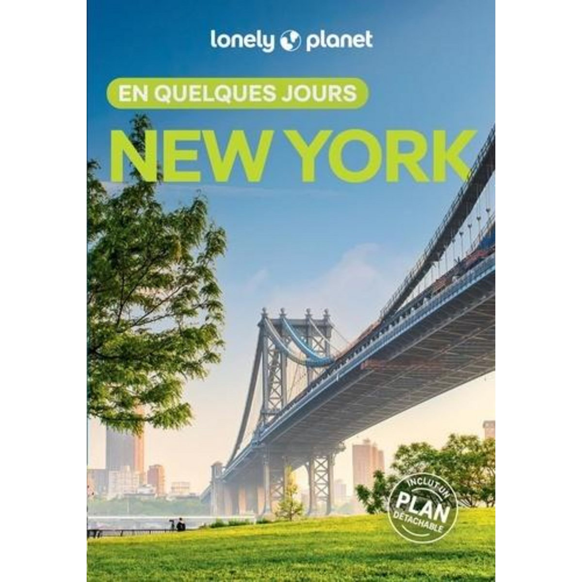 NEW YORK EN QUELQUES JOURS. 11E EDITION. AVEC 1 PLAN DETACHABLE, Garry John