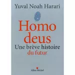 homo deus. une breve histoire du futur, harari yuval noah