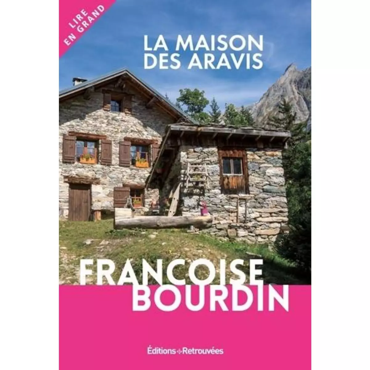  LA MAISON DES ARAVIS [EDITION EN GROS CARACTERES], Bourdin Françoise