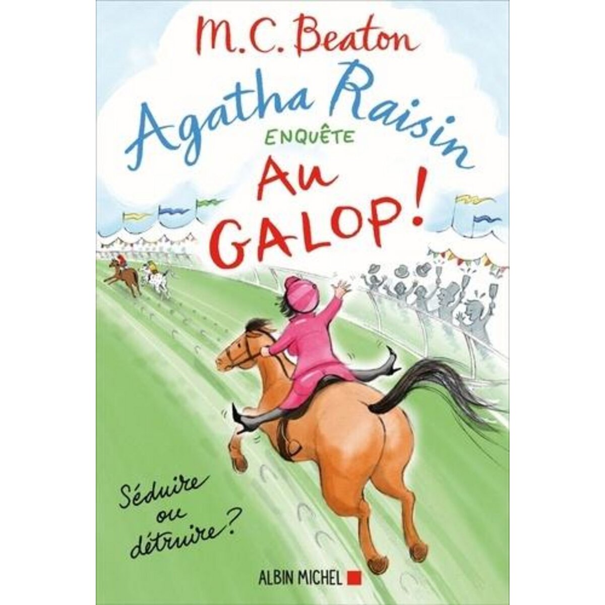 AGATHA RAISIN ENQUETE TOME 31 : AU GALOP !, Beaton M. C.