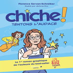 CHICHE ! TENTONS L'AUDACE, Servan-Schreiber Florence
