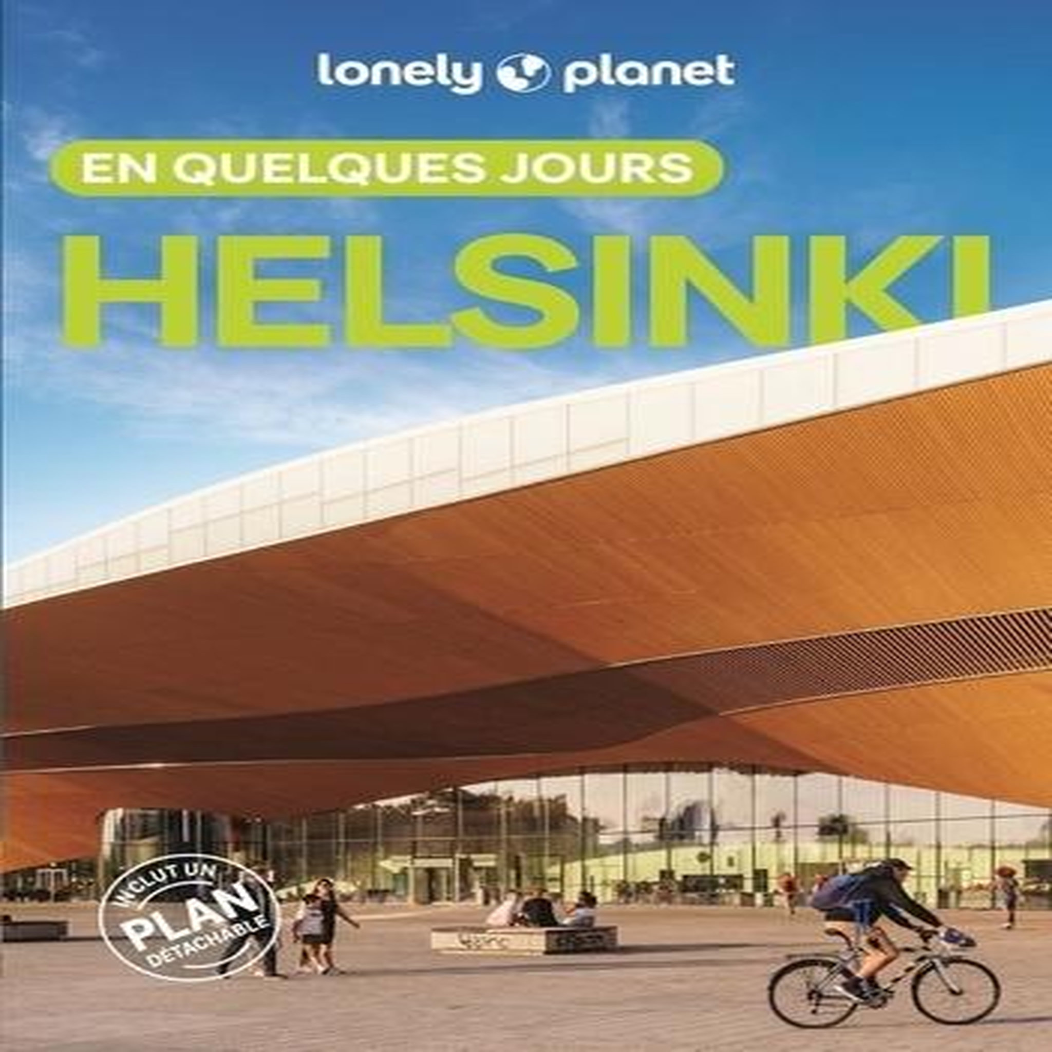 HELSINKI EN QUELQUES JOURS. 2E EDITION. AVEC 1 PLAN DETACHABLE, Hotti Paula