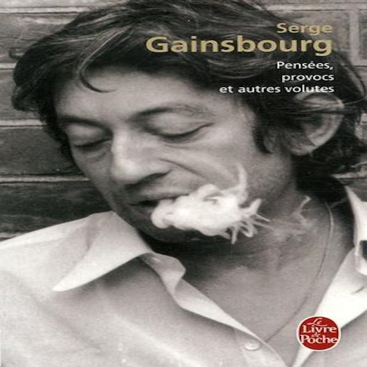 PENSEES, PROVOCS ET AUTRES VOLUTES, Gainsbourg Serge