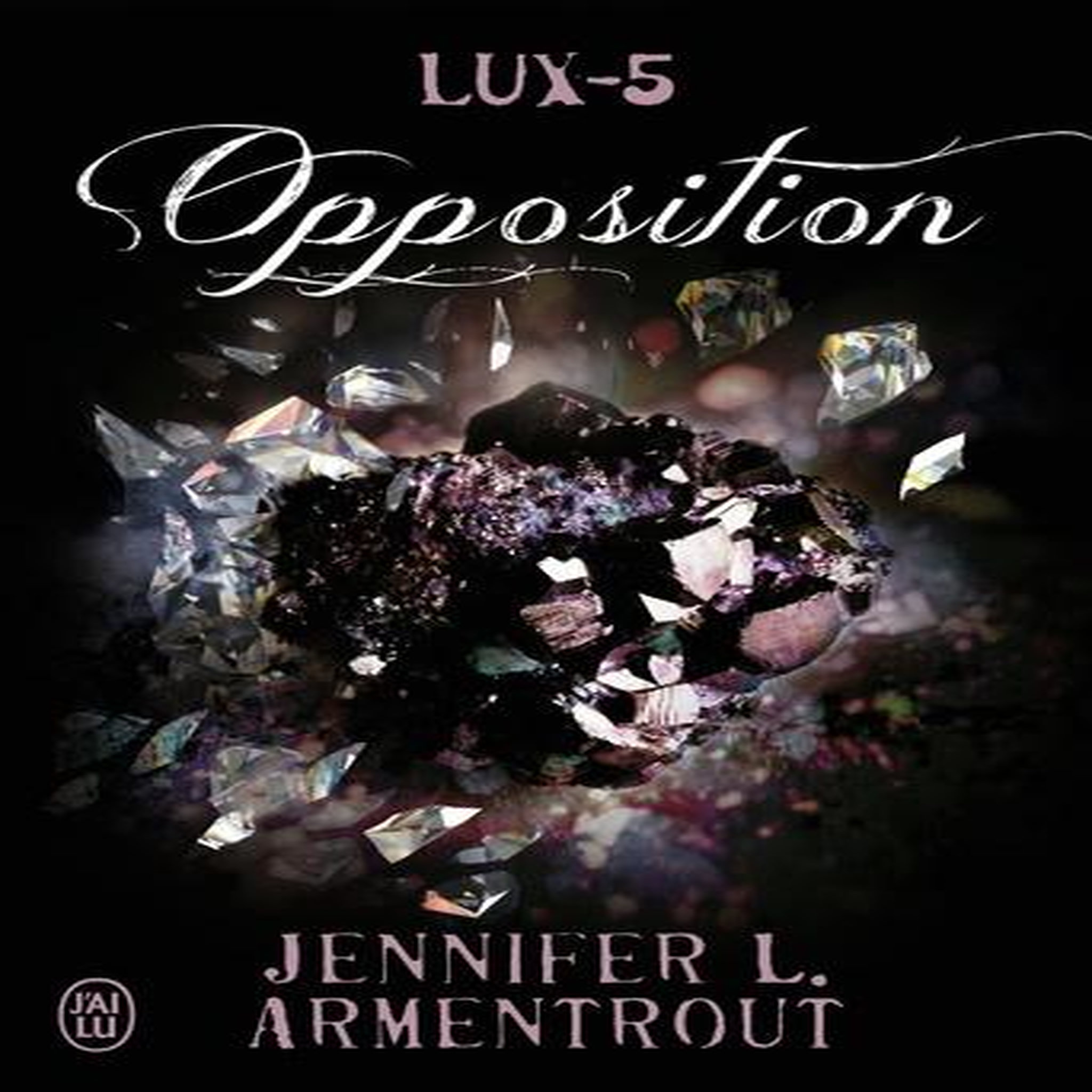LUX TOME 5 : OPPOSITION, Armentrout Jennifer L.