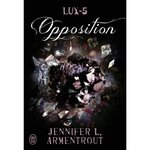 LUX TOME 5 : OPPOSITION, Armentrout Jennifer L.