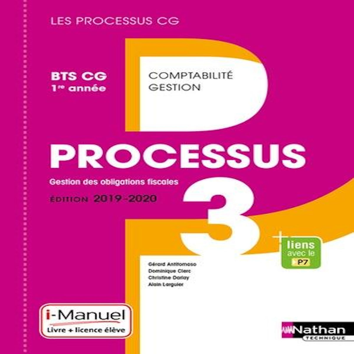 PROCESSUS 3 GESTION DES OBLIGATIONS FISCALES BTS CG 1RE ANNEE. LIVRE DE L'ELEVE + LICENCE EN LIGNE, EDITION 2019-2020, Antitomaso Gérard