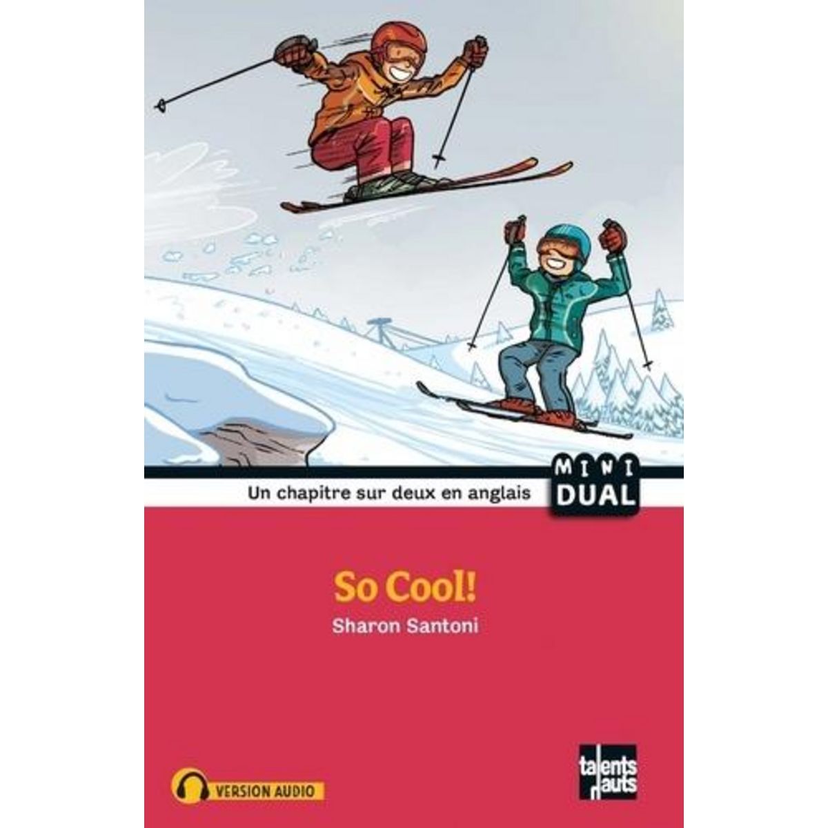 SO COOL ! TEXTES EN FRANCAIS ET ANGLAIS, Santoni Sharon