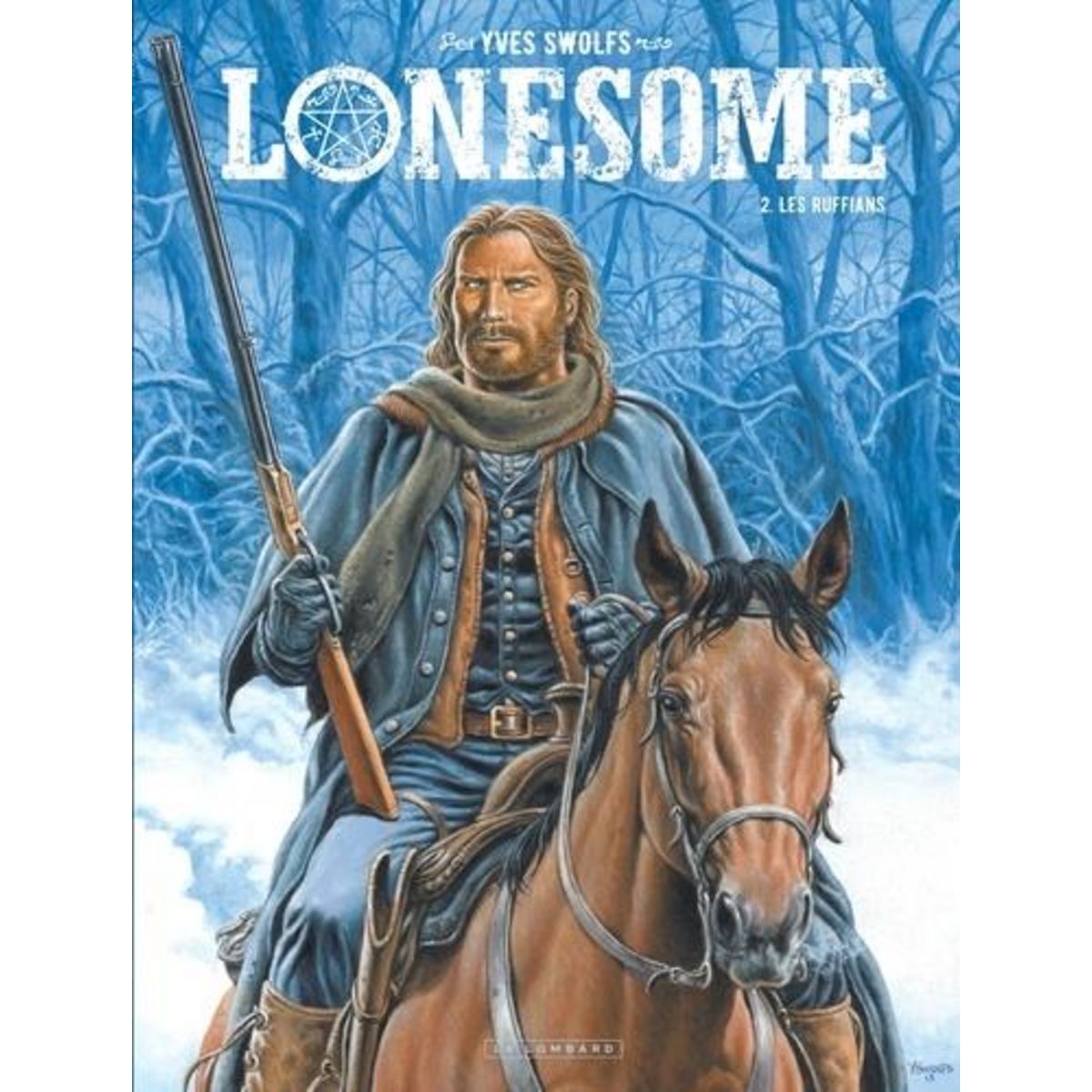 LONESOME TOME 2 : LES RUFFIANS, Swolfs Yves