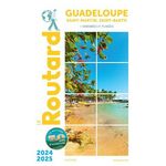 GUADELOUPE. SAINT-MARTIN, SAINT-BARTH, EDITION 2024-2025, Le Routard