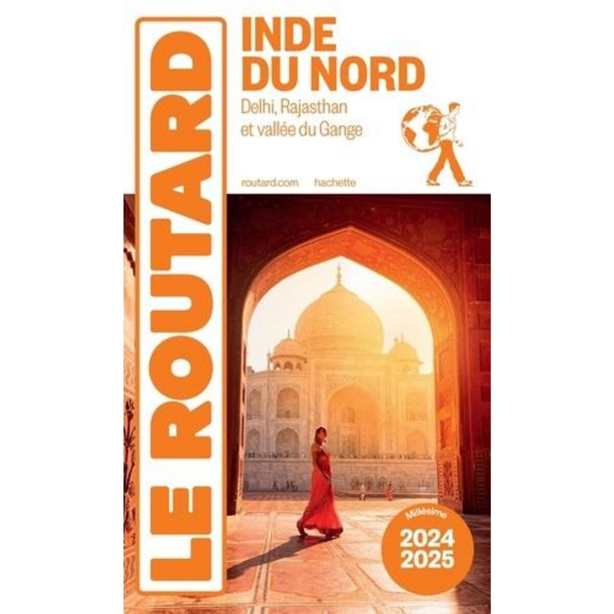 INDE DU NORD. DELHI, RAJASTHAN ET VALLEE DU GANGE, EDITION 2024-2025, Le Routard