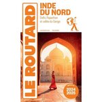 INDE DU NORD. DELHI, RAJASTHAN ET VALLEE DU GANGE, EDITION 2024-2025, Le Routard