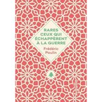 RARES CEUX QUI ECHAPPERENT A LA GUERRE, Paulin Frédéric