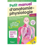 PETIT MANUEL D'ANATOMIE-PHYSIOLOGIE AIDES-SOIGNANTS / AUXILIAIRES DE PUERICULTURE. LES 120 SCHEMAS-CLES POUR REUSSIR EN IFAS ET IFAP, 2E EDITION, Alard Coralie