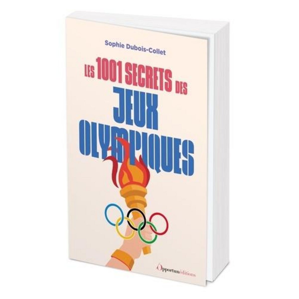 LES 1001 SECRETS DES JEUX OLYMPIQUES, Dubois-Collet Sophie