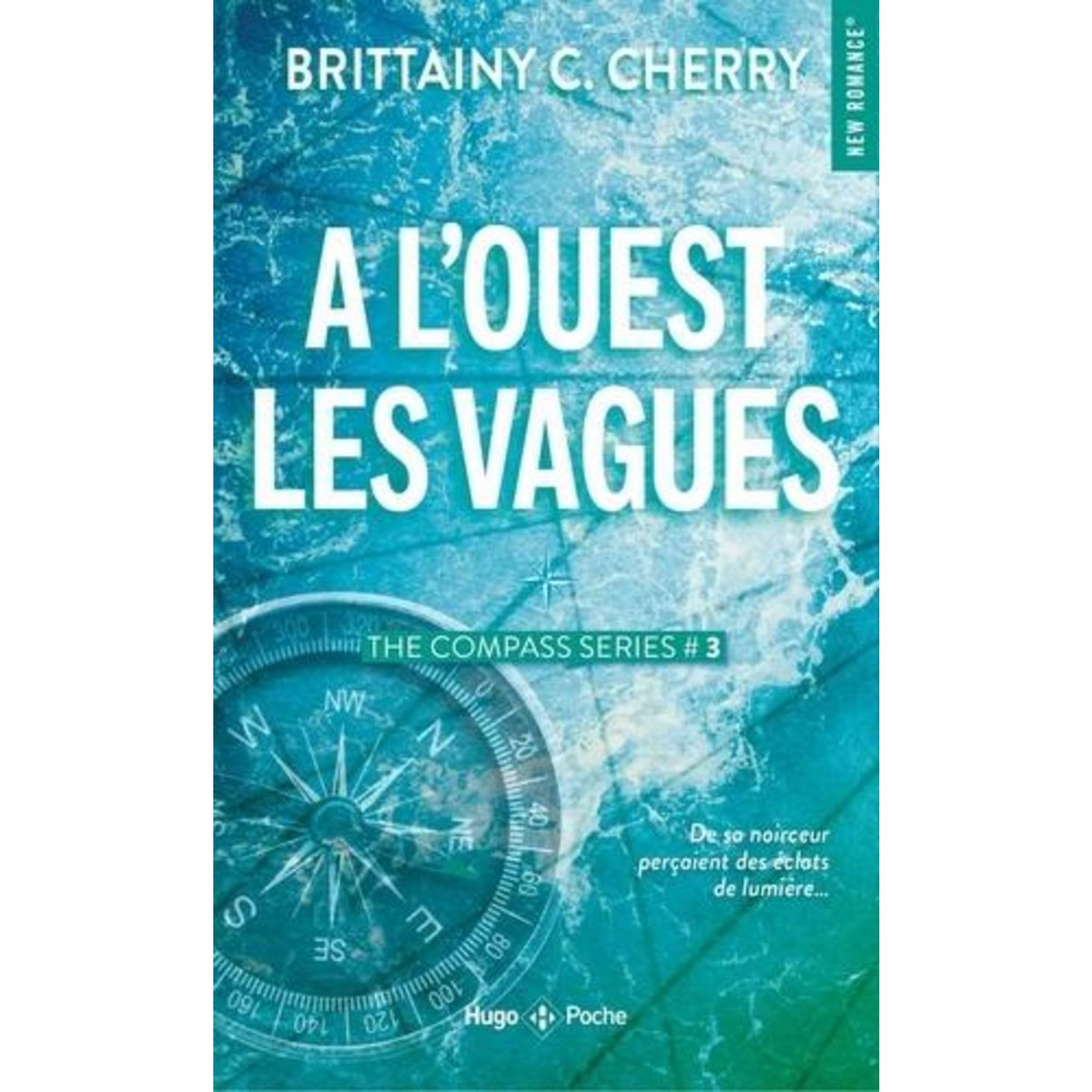 COMPASS SERIES TOME 3 : A L'OUEST LES VAGUES, Cherry Brittainy C.