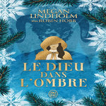 LE DIEU DANS L'OMBRE, Lindholm Megan