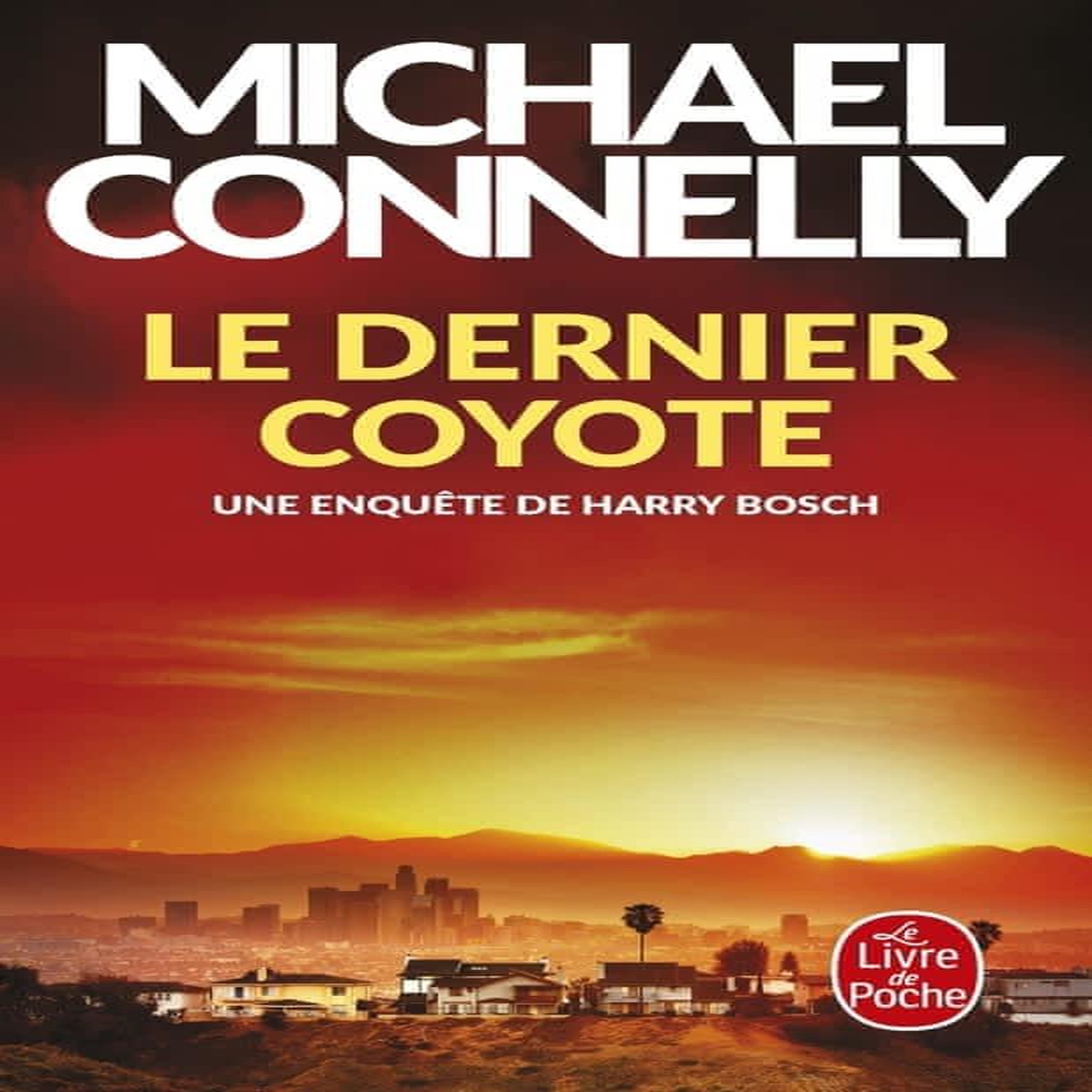LE DERNIER COYOTE, Connelly Michael