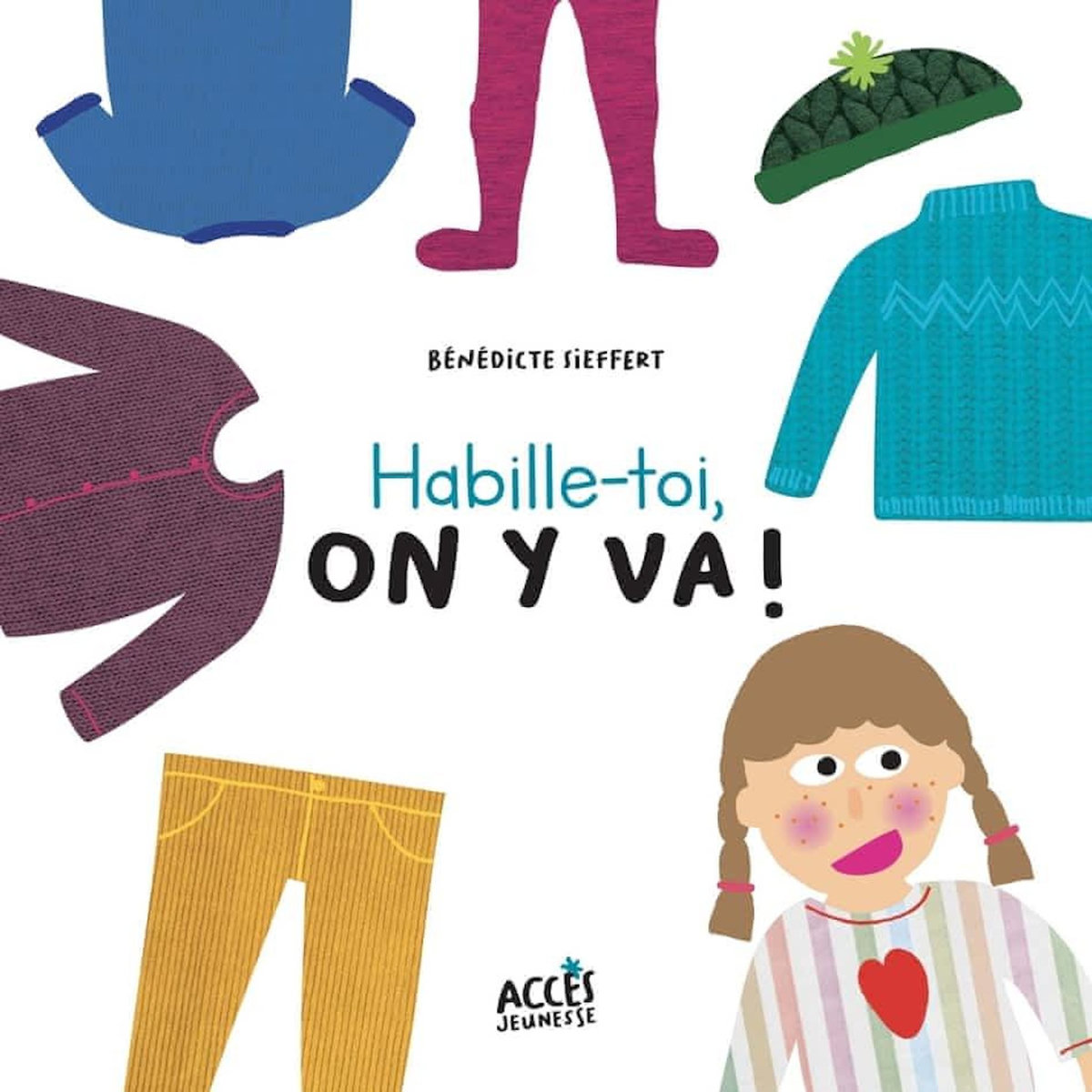 HABILLE-TOI, ON Y VA !, Sieffert Bénédicte