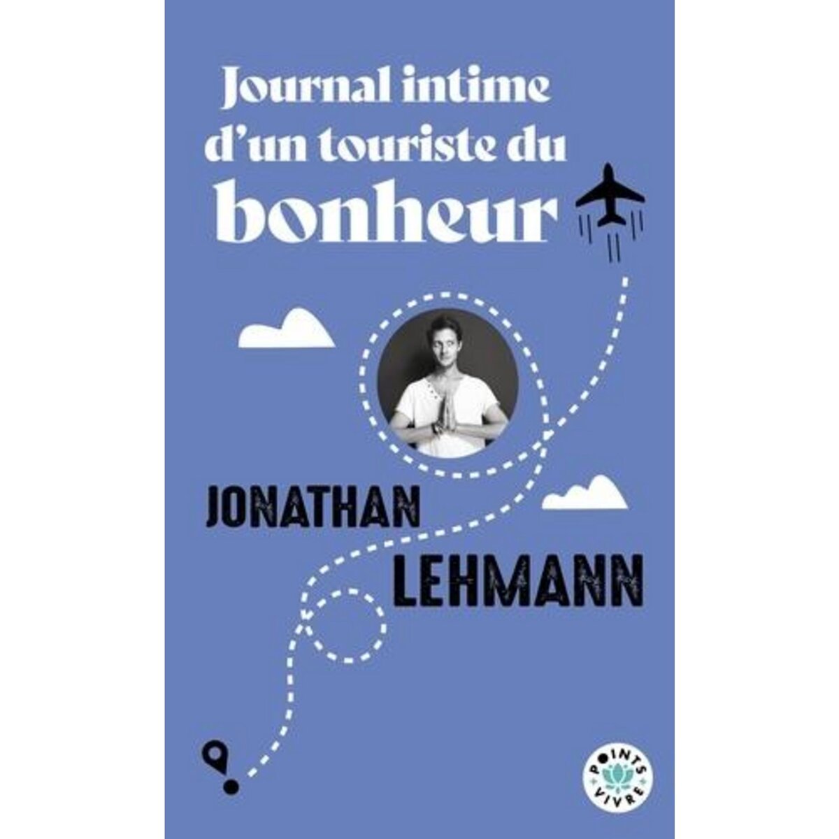  JOURNAL INTIME D'UN TOURISTE DU BONHEUR, Lehmann Jonathan