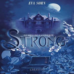 STRONG TOME 2 : LE PRIX DE LA LIBERTE, Sorn Eva