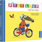 P'TIT LOUP : P'TIT LOUP FAIT DU VELO, Lallemand Orianne