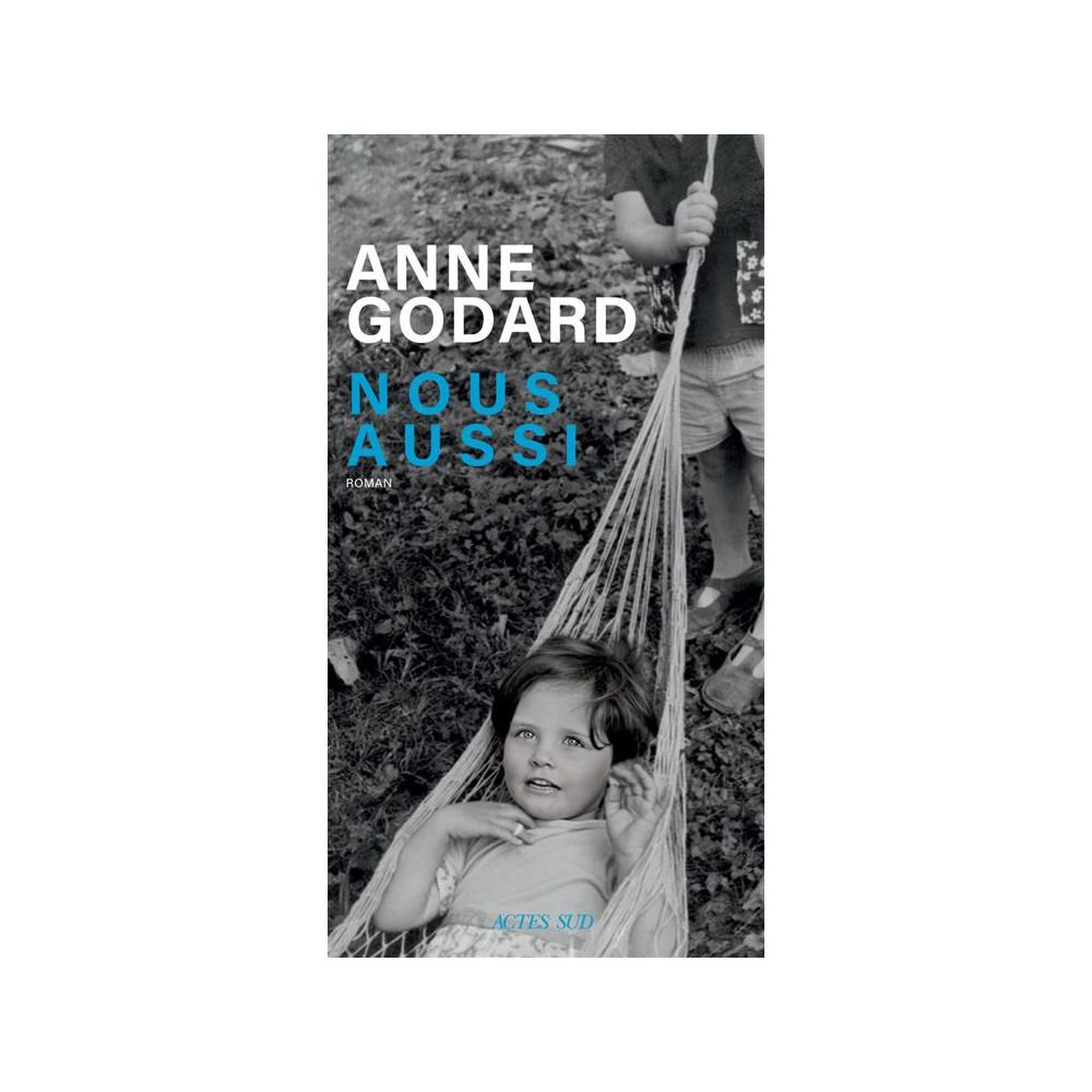 Roman français Nous aussi, Anne Godard, Domaine français