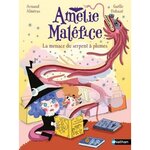 AMELIE MALEFICE : LA MENACE DU SERPENT A PLUMES, Alméras Arnaud