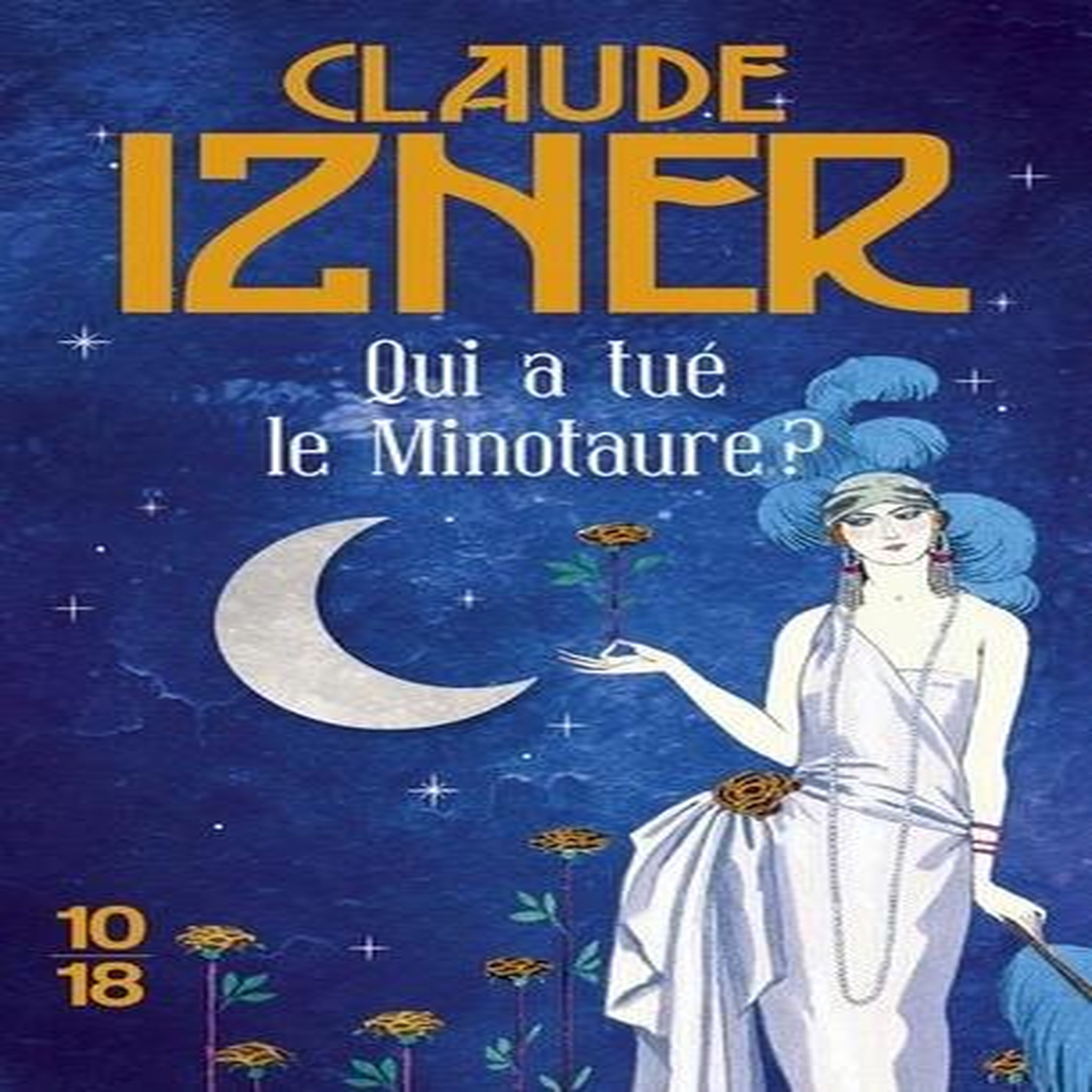 QUI A TUE LE MINOTAURE ?, Izner Claude