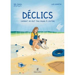 DECLICS. COMMENT ON PEUT TOUS PASSER A L'ACTION, Moreau Inès