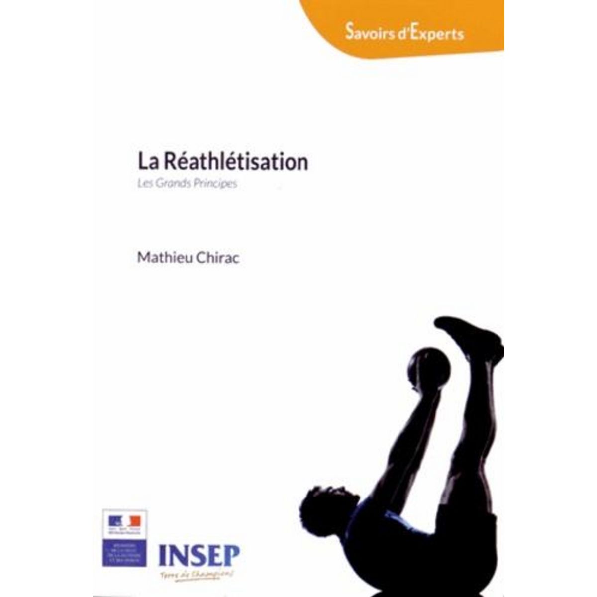 LA REATHLETISATION. LES GRANDS PRINCIPES, Chirac Mathieu