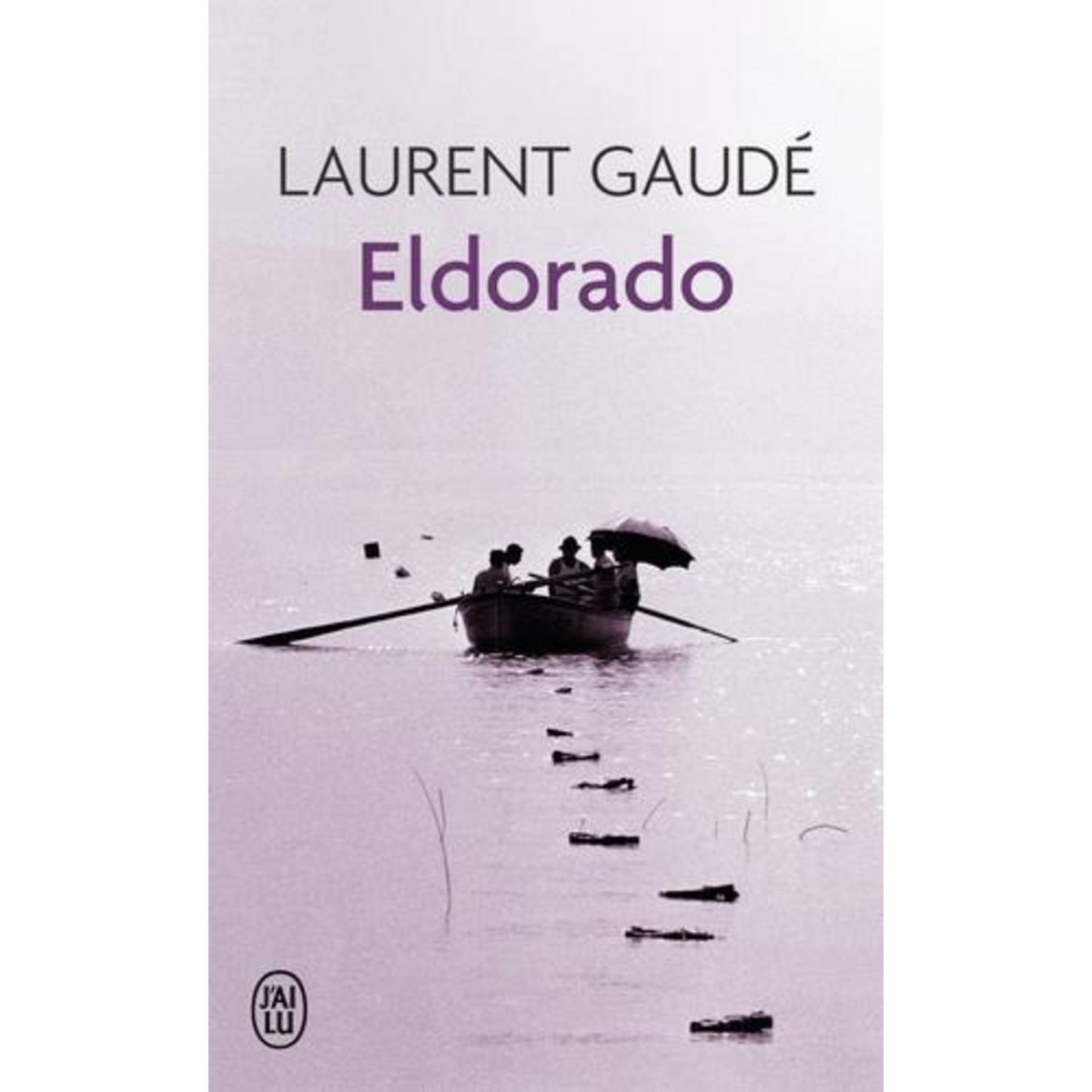 ELDORADO, Gaudé Laurent