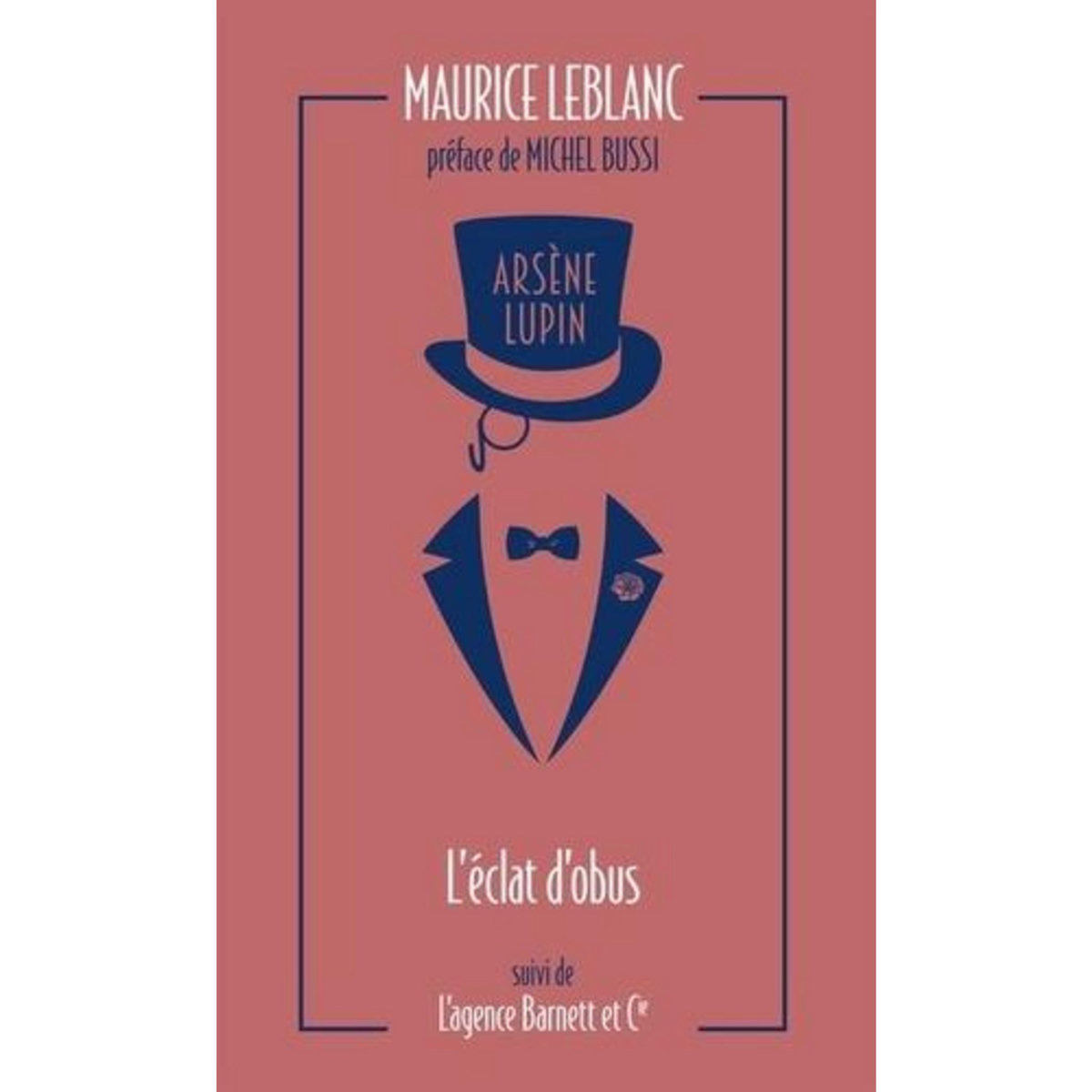 ARSENE LUPIN TOME 7 : L'ECLAT D'OBUS. SUIVI DE L'AGENCE BARNETT ET CIE, Leblanc Maurice