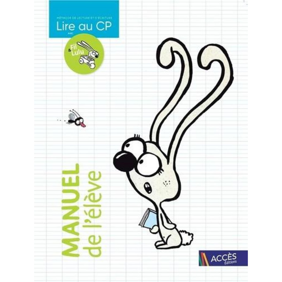 LIRE AU CP AVEC FIL & LULU. MANUEL DE L'ELEVE, Charton Coralie