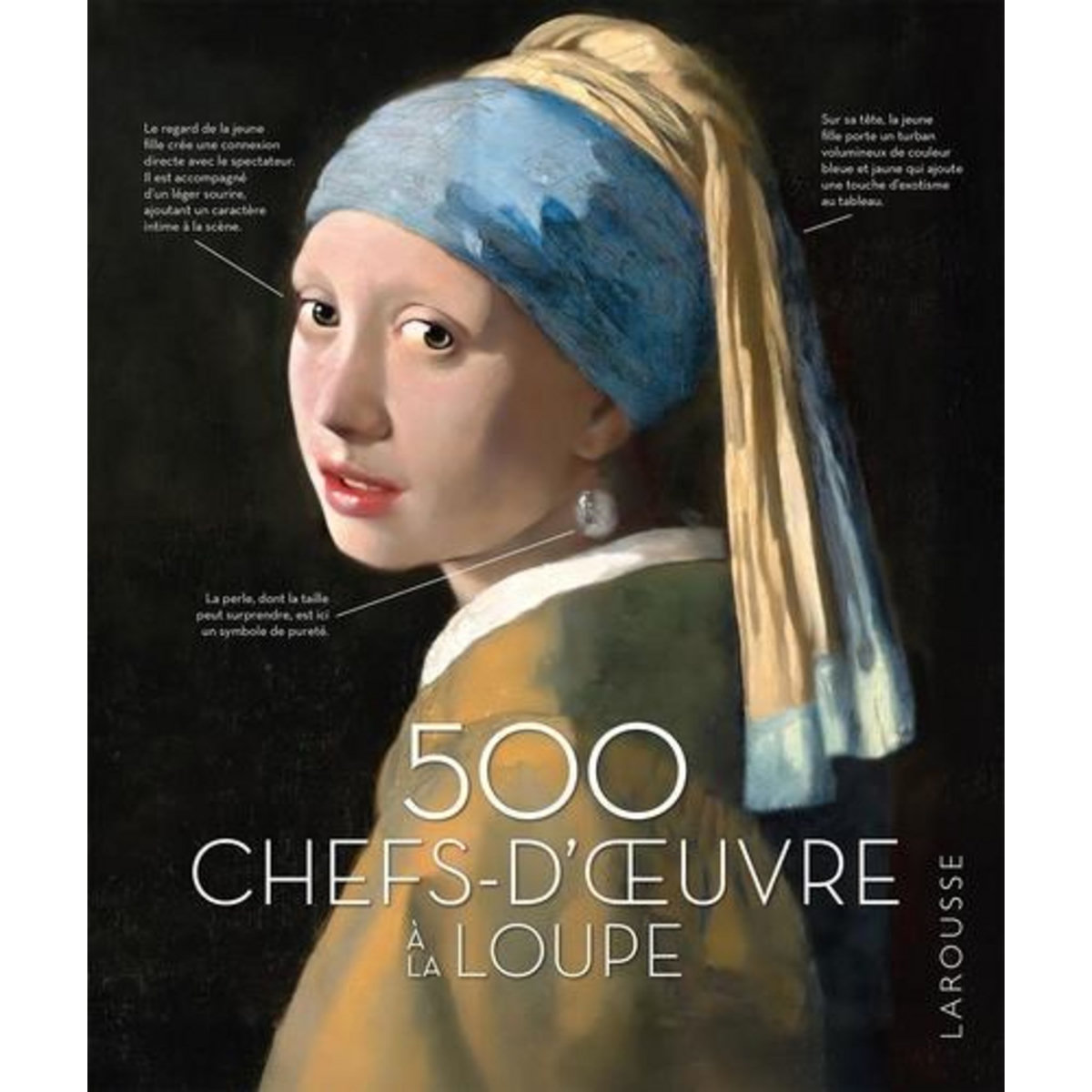 500 CHEFS-D'OEUVRE A LA LOUPE, Larousse