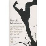 AUTOPORTRAIT DE L'AUTEUR EN COUREUR DE FOND, Murakami Haruki