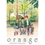 ORANGE TOME 1, Takano Ichigo