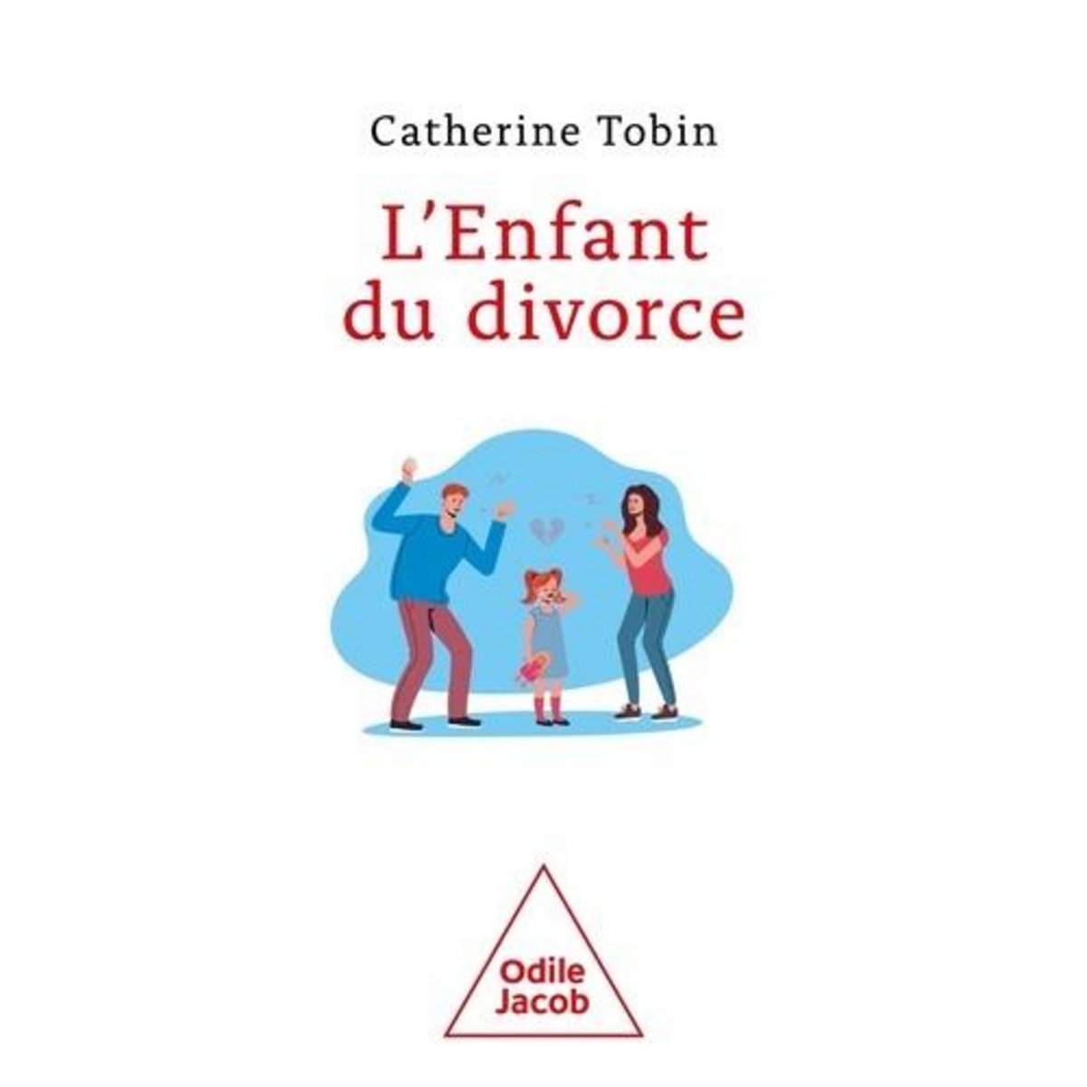 L'ENFANT DU DIVORCE, Tobin Catherine