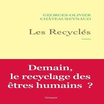 LES RECYCLES, Châteaureynaud Georges-Olivier