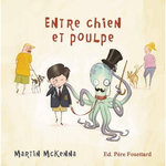 ENTRE CHIEN ET POULPE, McKenna Martin