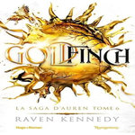 LA SAGA D'AUREN TOME 6 : GOLDFINCH, Kennedy Raven