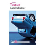 L'ETERNEL RETOUR, Tesson Sylvain